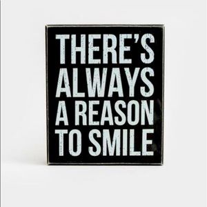 Always A Reason To Smile Box Sign